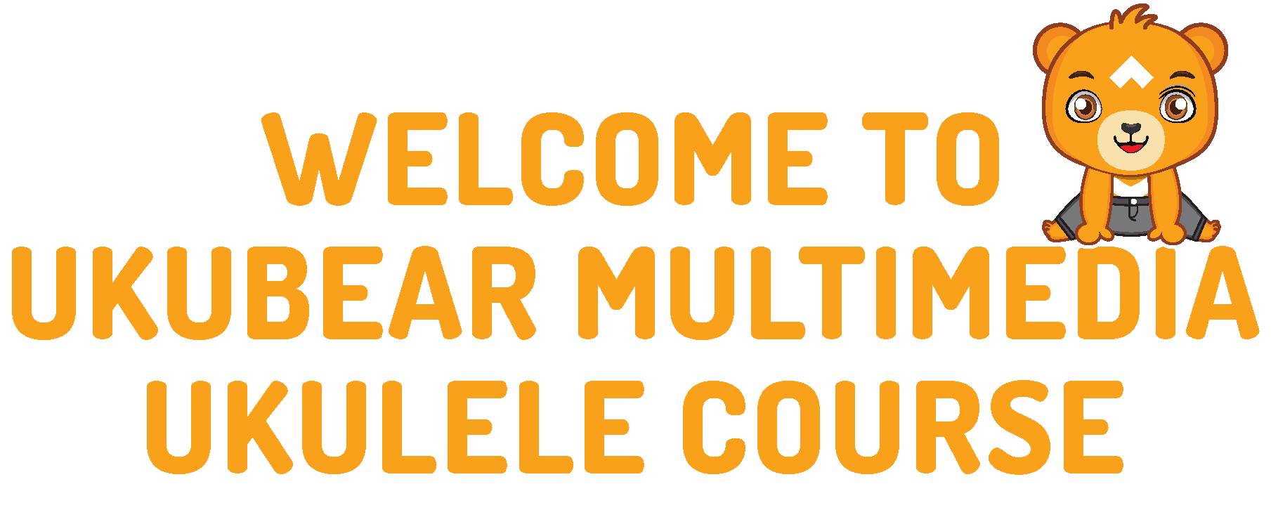 Welcome To Ukubear Multimedia Ukulele Course